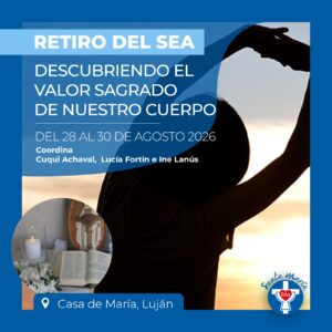Retiro del SEA Descubriendo el valor sagrado de nuestro cuerpo - Agosto 2026