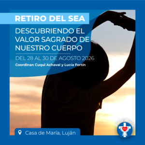 Retiro del SEA Descubriendo el valor sagrado de nuestro cuerpo - Agosto 2026